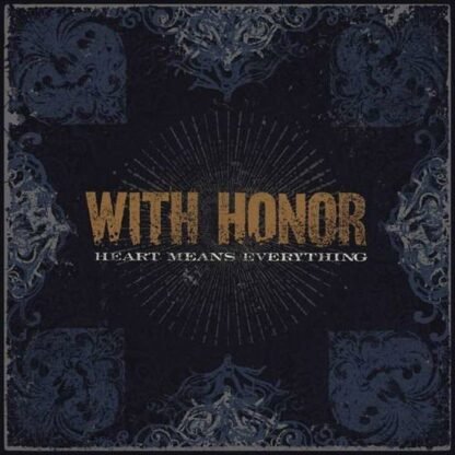 WITH HONOR - Heart Means Everything (Remastered Edition)
