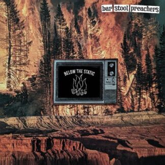 Bar Stool Preachers - Below the Static 1LP