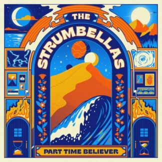 The Strumbellas - Part Time Believer 1LP