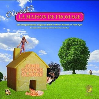 John Cooper Clarke - Ou Est Le Maison De Fromage 1LP