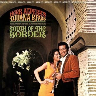 Herb Alpert & The Tijuana Bras - South Of The Border 1LP