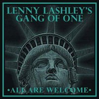 Lenny Lashleys Gang of One - All Are Welcome (Exclusive Coke Bottle Green Vinyl) 1LP