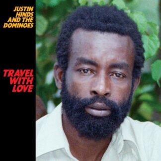 Justin Hinds And The Dominoes - Travel With Love 1LP
