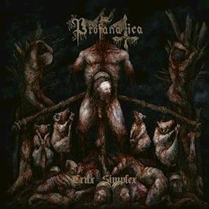 Profanatica - Crux Simplex 1LP