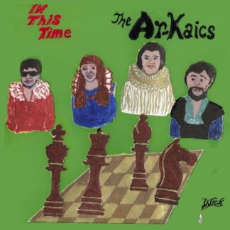 The Ar-Kaics - In This Time 1LP