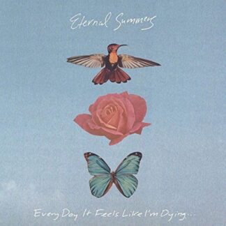 Eternal Summers - Every Day It Feels Like IM Dying 1LP