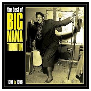 Big Mama Thornton - The Best Of Big Mama Thornton 1951-58 1LP