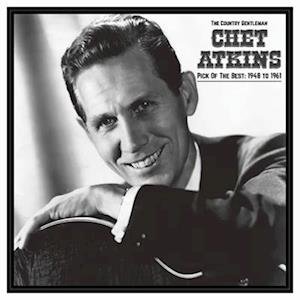 Chet Atkins - The Country Gentleman: Pick Of The Best 1948-61 1LP