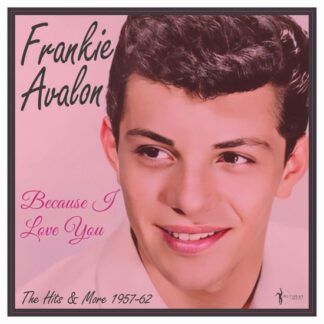 Frankie Avalon - Because I Love You: 1957-62 1LP