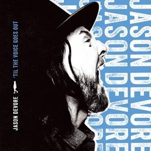 Jason Devore - 'til the Voice Goes Out 1LP