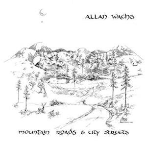 Allan Wachs - Mountain Roads & City Streets 1LP