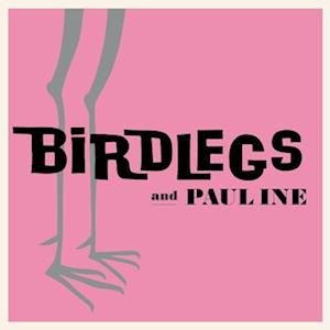 Birdlegs & Pauline - Birdlegs & Pauline 1LP
