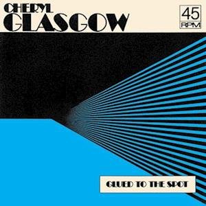 Cheryl Glasgow - Glued To The Spot 1LP