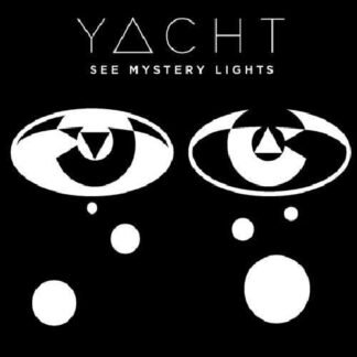 YACHT - MYSTERY LIGHTS