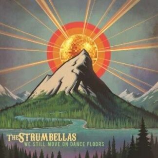 Strumbellas - We Still Move on Dance Floors 1LP