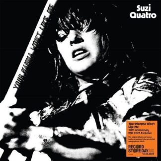 Suzi Quatro - Your Mamma Won't Like Me (50th Anniversary) 2LP