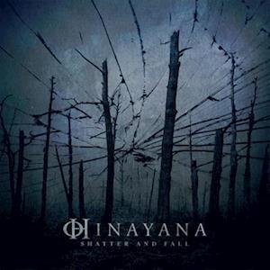 Hinayana - Shatter And Fall 1LP