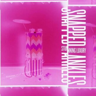 Snapped Ankles - Stunning Luxury 2LP