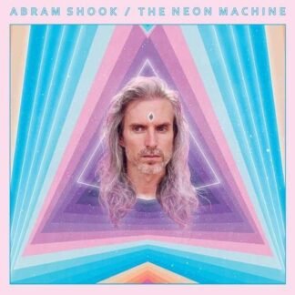 ABRAM SHOOK - THE NEON MACHINE