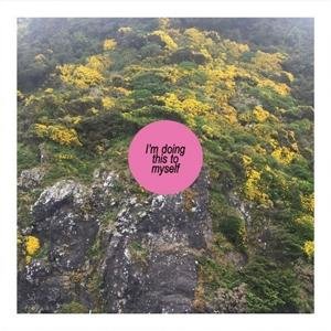 Alright - I'm Doing This to Myself 1LP