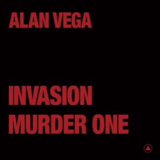 Alan Vega - Invasion / Murder One 1LP