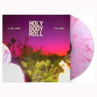 A. BILLI FREE & THE LASSO - Holy Body Roll (Pink Marble Vinyl)