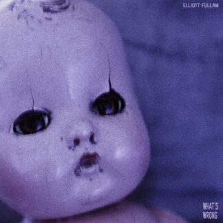 Elliott Fullam - Whats Wrong (Purple Marble Vinyl) 1LP