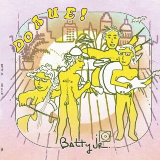 Batty Jr. - Do A U E! 1LP