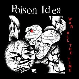 Poison Idea - War All The Time 1LP