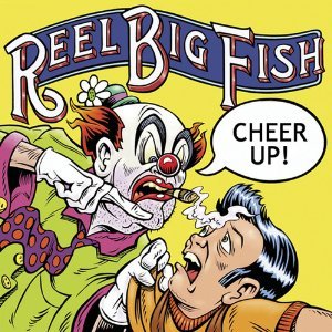 Reel Big Fish - Cheer Up 2LP