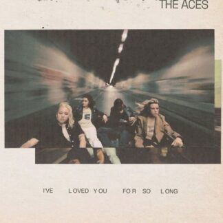 The Aces - I've Love You for So Long (Indie Exclusive Vinyl) 1LP
