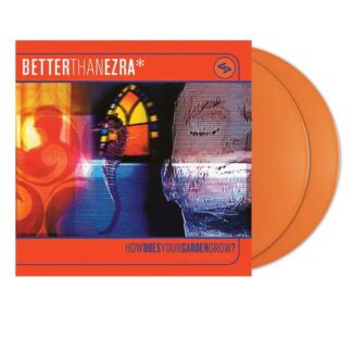 Better Than Ezra - How Does Your Garden Grow? 2LP
