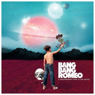Bang Bang Romeo - Heartbreaker's Guide to the Galaxy 1LP