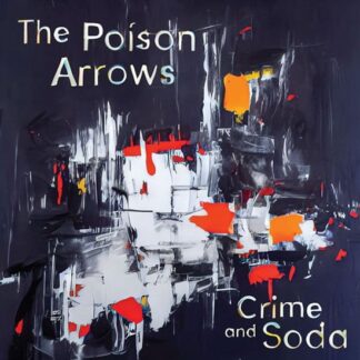 Poison Arrows - Crime And Soda (Baby Blue Vinyl) 1LP