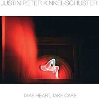 Justin Peter Kinkel-schuster - Take Heart, Take Care 1LP