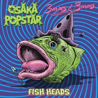 Osaka Popstar & Barnes - Fish Heads 1LP