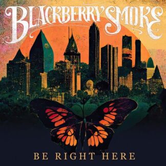 Blackberry Smoke - Be Right Here 1LP