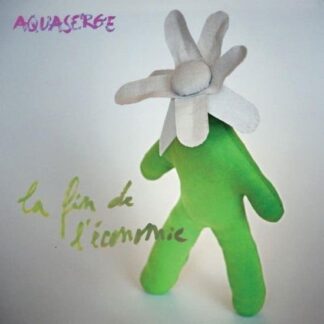 Aquaserge - La Fin De Leconomie 1LP