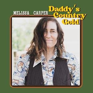 Melissa Carper - Daddy's Country Gold 1LP