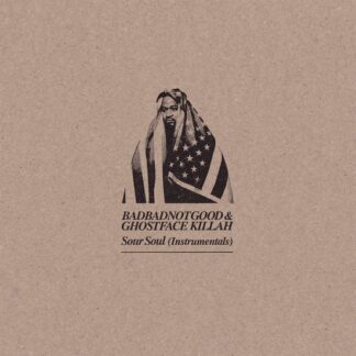 Badbadnotgood & Ghostface Killah - Sour Soul Instrumentals 1LP