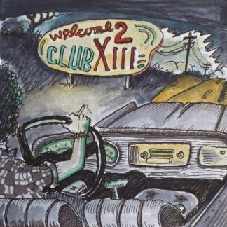 Drive-By Truckers - Welcome 2 Club Xiii 1LP