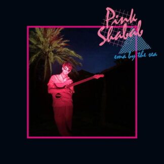 Pink Shabab - Ema By The Sea 1LP