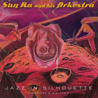 Sun Ra & His Arkestra - Jazz In Silhouette 2LP
