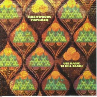 Backwoods Payback - Use Magic To Kill Death 1LP