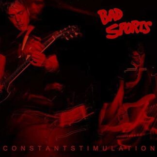 Bad Sports - Constant Stimulation 1LP
