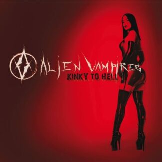Alien Vampires - Kinky To Hell 1LP