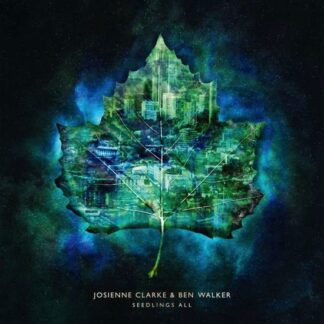 Josienne Clarke and Ben Walker - Seedlings Alll 1LP