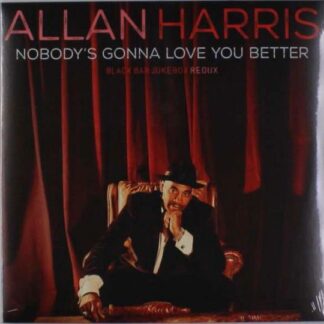 Allan Harris - NobodyS Gonna Love You Better 1LP