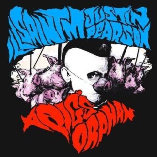 Ill Saint M / Justin Pearson - A Pigs Orphan 1LP