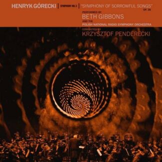 Beth Gibbons & the Polish National Radio Symphony Orchestra - Henryk Gorecki: Symphony No. 3 (Symphony Of Sorrowful Songs) 1LP